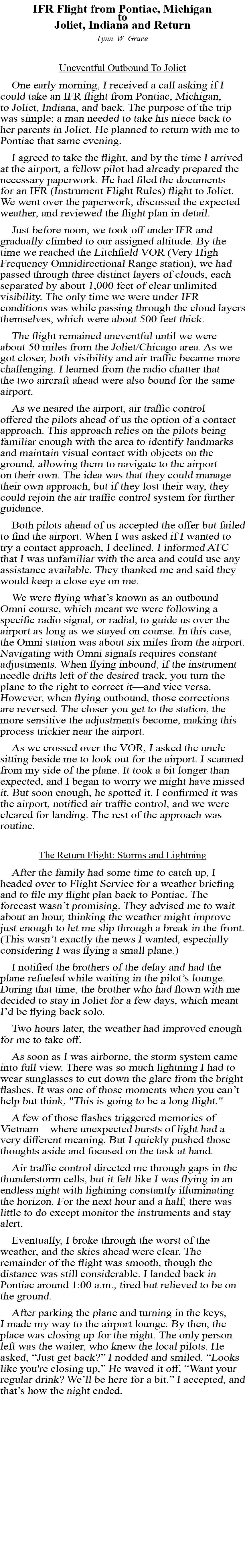 IFR Flight from Pontiac, Michigan to Joliet, Indiana and Return Lynn W Grace Uneventful Outbound To Joliet One early ...